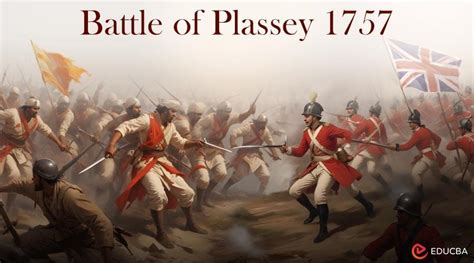  La Batalla de Plassey: Un giro estratégico que redefinió el panorama político de la India